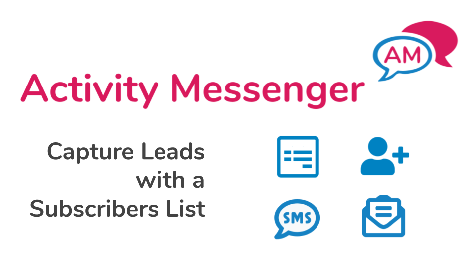 Capture leads with a Subscribers List in Activity Messenger