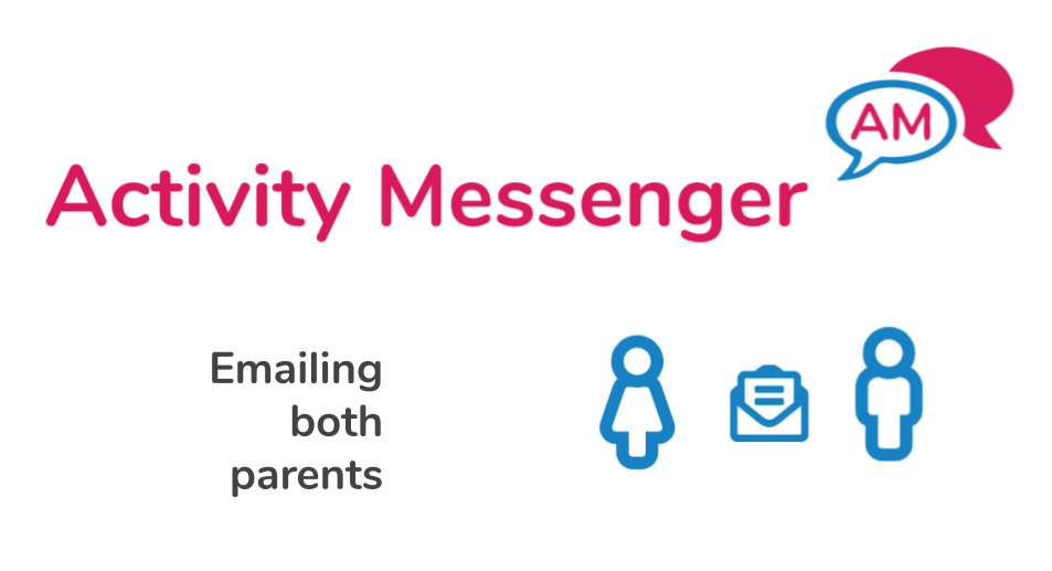 Emailing both parents using Activity Messenger