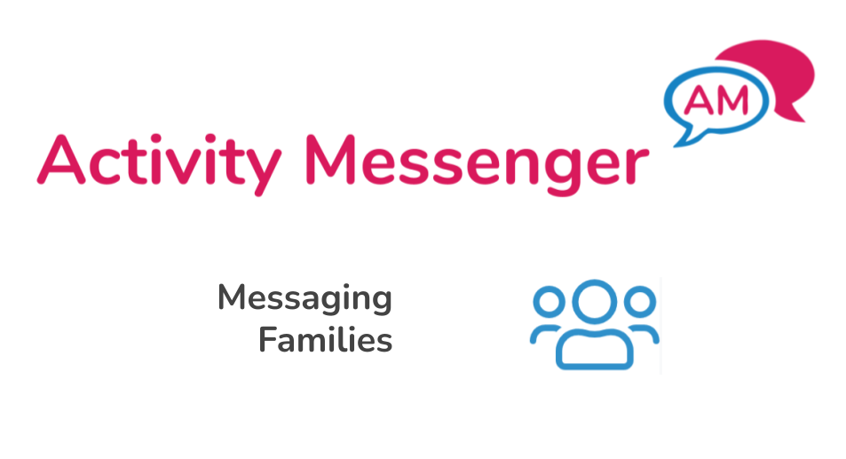 Messaging families with Activity Messenger