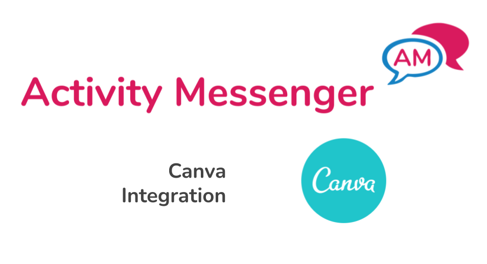 Canva Integration with Activity Messenger