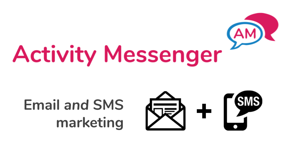 Activity Messenger is Email and SMS marketing