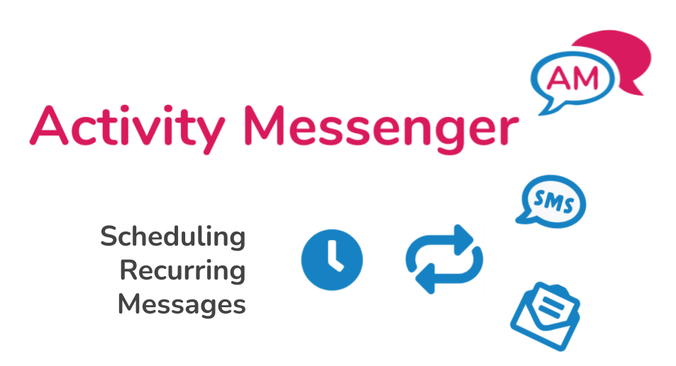 Scheduling Recurring Messages Using Activity Messenger