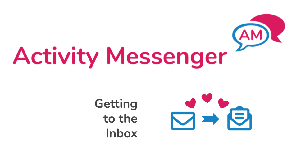 Tips for getting emails into the Inbox with Activity Messenger